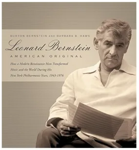 Leonard Bernstein: American Original