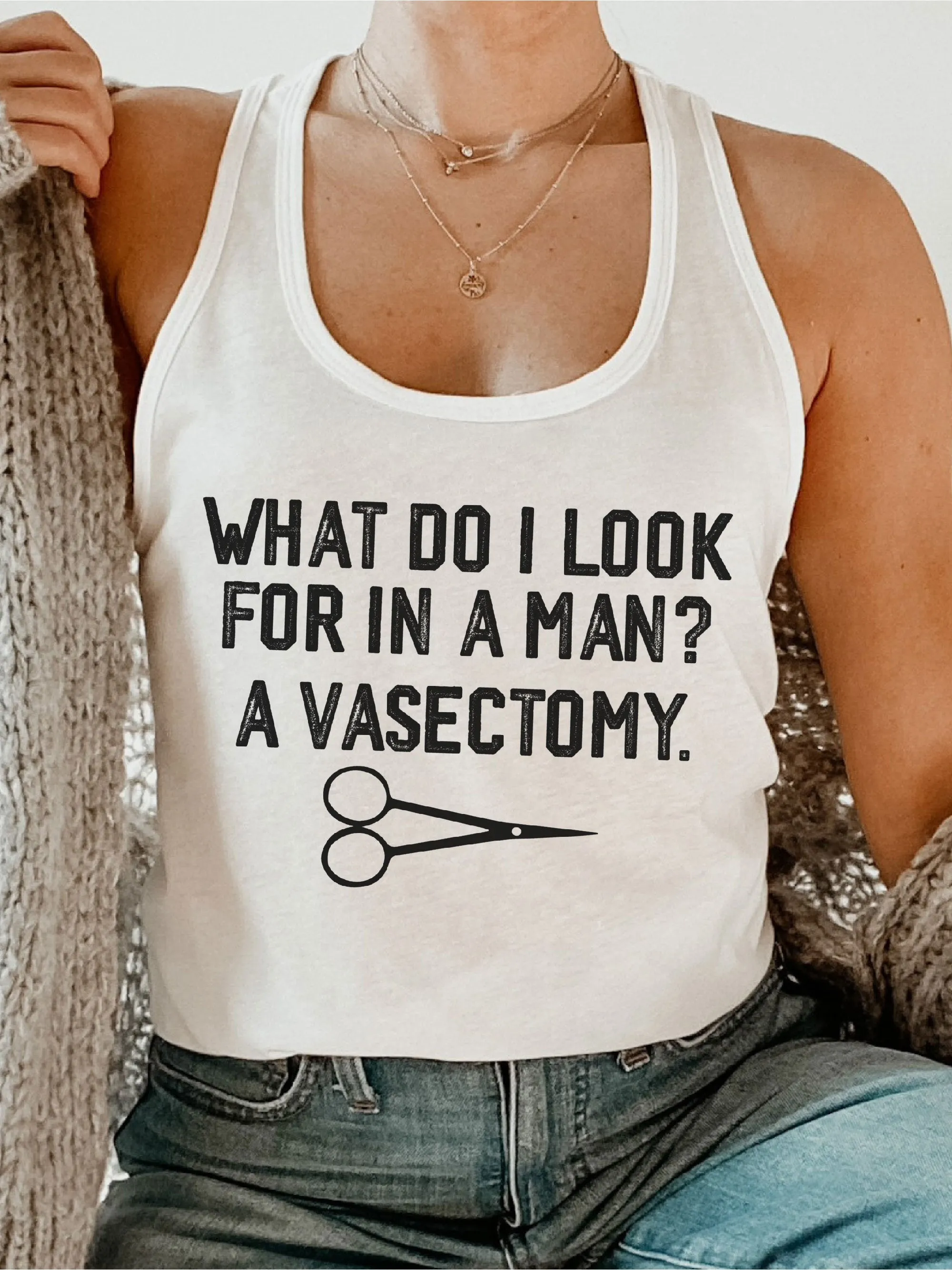 What Do I Look For In A Man? A Vasectomy.